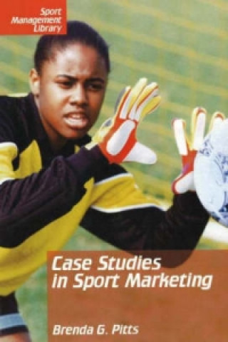 Case Studies in Sport Marketing