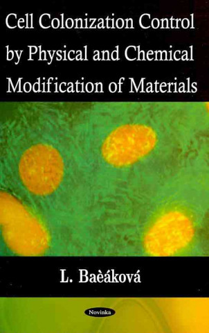 Cell Colonization Control by Physical & Chemical Modification of Materials