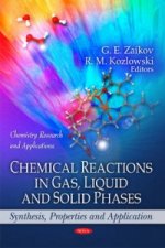 Chemical Reactions in Gas, Liquid & Solid Phases