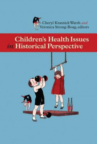 Childrenas Health Issues in Historical Perspective