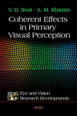 Coherent Effects in Primary Visual Perception