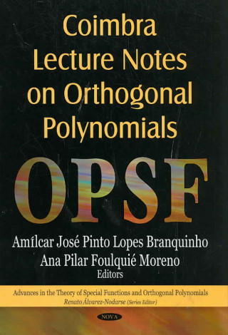 Coimbra Lecture Notes on Orthogonal Polynomials