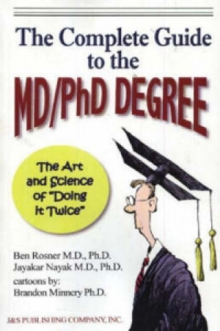 Complete Guide to the MD/PhD Degree