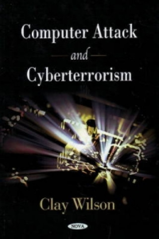 Computer Attack & Cyberterrorism