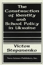 Construction of Identity & School Policy in Ukraine