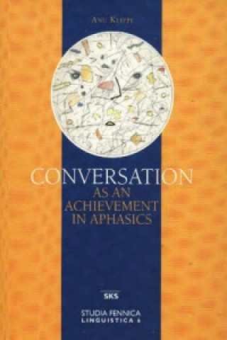 Conversation as an Achievement in Aphasics