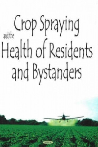 Crop Spraying & the Health of Residents & Bystanders