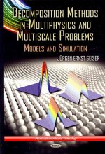 Decomposition Methods in Multiphysics & Multiscale Problems