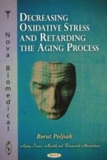 Decreasing Oxidative Stress & Retarding the Aging Process