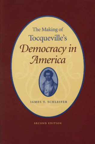 Making of Tocqueville's 'Democracy in America', 2nd Edition