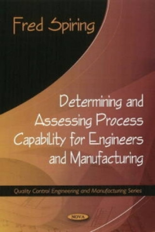 Determining & Assessing Process Capability for Engineers & Manufacturing