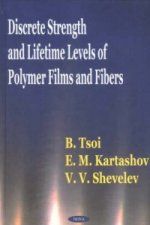 Discrete Strength & Lifetime Levels of Polymer Films & Fibers