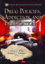 Drug Policies, Addiction & Eradication