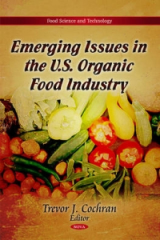 Emerging Issues in the U.S. Organic Food Industry