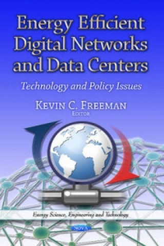 Energy Efficient Digital Networks & Data Centers