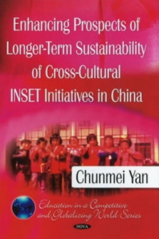 Enhancing Prospects of Longer-Term Sustainability of Cross-Cultural INSET Initiatives in China