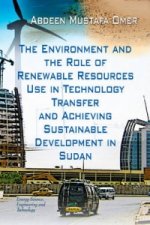 Environment & the Role of Renewable Resources Use in Technology Transfer & Achieving Sustainable Development in Sudan