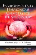 Environmentally Harmonious Chemistry for the 21st Century