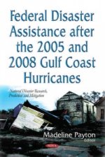 Federal Disaster Assistance After the 2005 & 2008 Gulf Coast Hurricanes