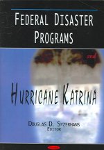 Federal Disaster Programs & Hurricane Katrina