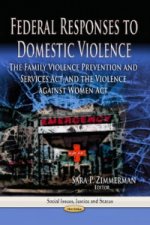 Federal Responses to Domestic Violence