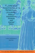Florence Nightingale's Spiritual Journey: Biblical Annotations, Sermons and Journal Notes