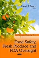 Food Safety, Fresh Produce & FDA Oversight