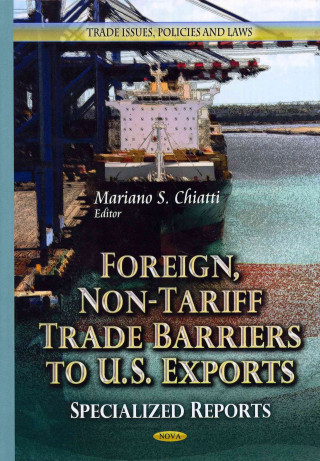 Foreign, Non-Tariff Trade Barriers to U.S. Exports