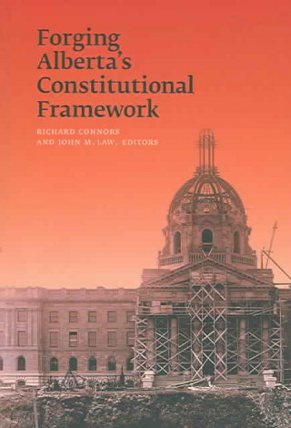 Forging Alberta's Constitutional Framework