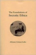 Foundations of Socratic Ethics