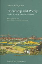 Friendship and Poetry - Studies in Danish NeoLatin  Literature