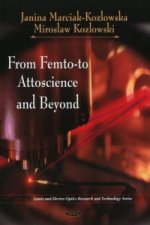 From Femto-to Attoscience & Beyond