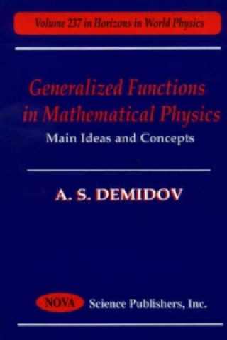 Generalized Functions in Mathematical Physics