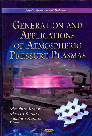 Generation & Application of Atmospheric Pressure Plasmas