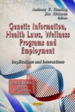 Genetic Information, Health Laws, Wellness Programs & Employment