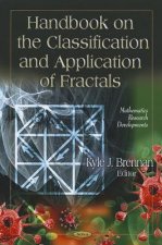 Handbook on the Classification & Application of Fractals