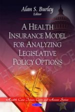Health Insurance Model for Analyzing Legislative Policy Options