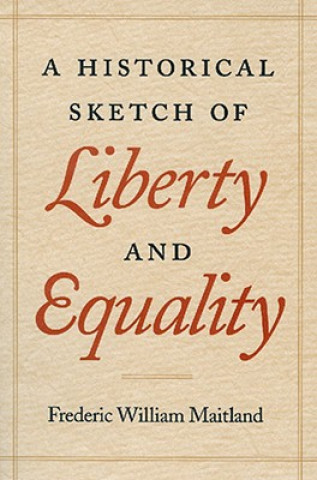 Historical Sketch of Liberty and Equality