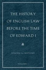 History of English Law Before the Time of Edward I