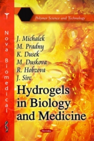 Hydrogels in Biology & Medicine