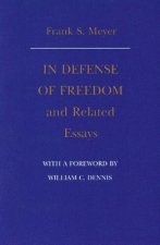 In Defense of Freedom & Related Essays