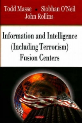 Information & Intelligence (Including Terrorism) Fusion Centers
