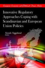 Innovative Regulatory Approaches Coping with Scandinavian & European Union Policies