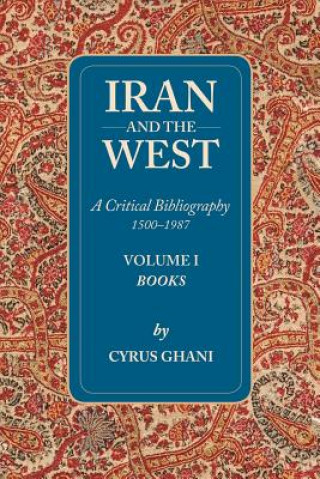 Iran & the West -- A Critical Bibliography 1500-1987