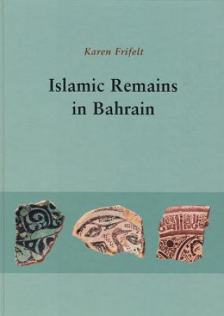 Islamic Remains in Bahrain