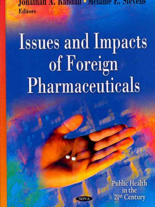 Issues & Impacts of Foreign Pharmaceuticals