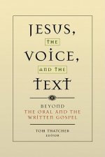 Jesus, the Voice, and the Text