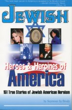 Jewish Heroes and Heroines of America