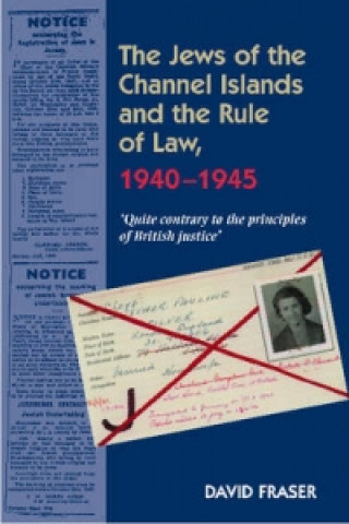 Jews of the Channel Islands and the Rule of Law, 1940-1945