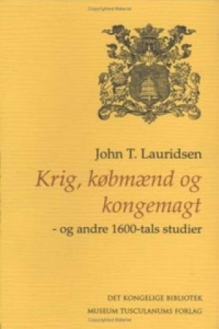 Krig, kobmaend og kongemagt
